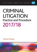 Cover: Criminal Litigation: 2017/2018 - College of Law Publishing
