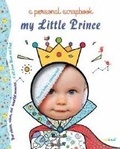 Cover: My Little Prince: A Personal Scrapbook - nuinui