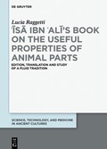 Cover: 'Isa ibn 'Ali's Book on the Useful Properties of Animal Parts - De Gruyter