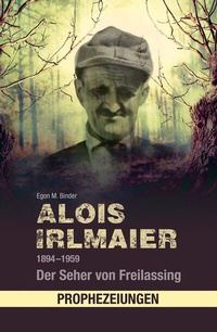 Abbildung von: Alois Irlmaier 1894-1959 - SüdOst