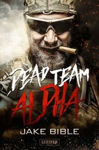 Abbildung von: DEAD TEAM ALPHA - Luzifer-Verlag