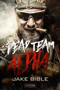 Cover: DEAD TEAM ALPHA - Luzifer-Verlag