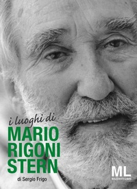 Abbildung von: I luoghi di Mario Rigoni Stern - I luoghi di;Mazzanti Libri