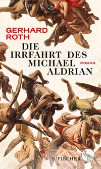Abbildung von: Die Irrfahrt des Michael Aldrian - S. Fischer