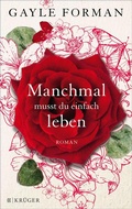 Cover: Manchmal musst du einfach leben - S. Fischer