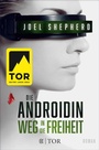 Cover: Die Androidin - Weg in die Freiheit - S. Fischer