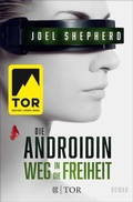 Cover: Die Androidin - Weg in die Freiheit - S. Fischer