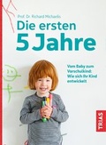 Cover: Die ersten 5 Jahre - TRIAS