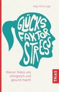 Cover: Gl&uuml;cksfaktor Stress - TRIAS