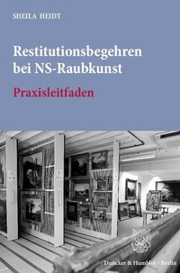 Abbildung von: Restitutionsbegehren bei NS-Raubkunst. - Duncker & Humblot