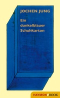 Cover: Ein dunkelblauer Schuhkarton - Haymon Verlag