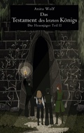 Cover: Das Testament des letzten K&ouml;nigs - Books on Demand