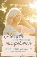 Cover: Morgen soll wieder mir geh&ouml;ren - Brunnen Verlag GmbH