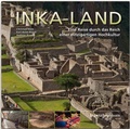 Cover: Inka-Land - Eine Reise durch das Reich einer einzigartigen Hochkultur - St&uuml;rtz
