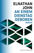 Cover: An einem Dienstag geboren - Das Wunderhorn