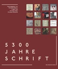Cover: 5300 Jahre Schrift - Das Wunderhorn