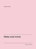 Cover: Meine erste L&ouml;win - Camera Austria