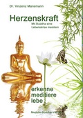 Cover: Herzenskraft - erkenne, meditiere, lebe - Medizin-Buddha-Verlag
