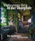 Cover: Verlassene Orte in der Oberpfalz - Sutton
