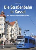Cover: Die Stra&szlig;enbahn in Kassel - Sutton