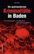 Cover: Die spektakul&auml;rsten Kriminalf&auml;lle in Baden - Sutton