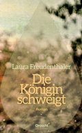Cover: Die K&ouml;nigin schweigt - Literaturverlag Droschl