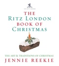 Cover: The London Ritz Book Of Christmas - Ebury Press