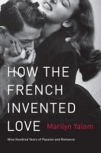 Abbildung von: How the French Invented Love - Harper