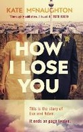 Cover: How I Lose You - Doubleday