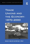 Cover: Trade Unions and the Economy: 1870-2000 - Routledge
