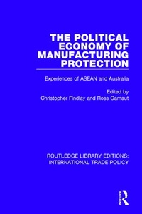 Enlarge image Cover: The Political Economy of Manufacturing Protection - Routledge