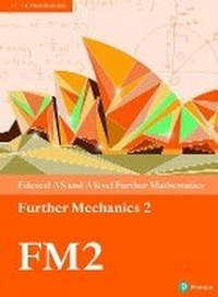 Enlarge image Cover: Pearson Edexcel AS and A level Further Mathematics Further Mechanics 2 Textbook + e-book - Pearson Education Limited