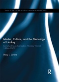 Cover: Media, Culture, and the Meanings of Hockey - Routledge