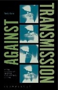 Cover: Against Transmission - Bloomsbury Academic