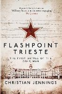 Enlarge image Cover: Flashpoint Trieste - Osprey Publishing
