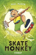 Cover: Skate Monkey: Kidnap - Bloomsbury Education