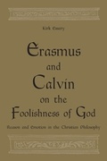 Cover: Erasmus and Calvin on the Foolishness of God - University of Toronto Press