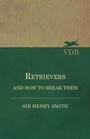 Cover: Retrievers and How to Break Them - READ COUNTRY BOOKS