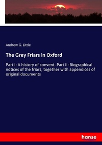 Enlarge image Cover: The Grey Friars in Oxford - Hansebooks
