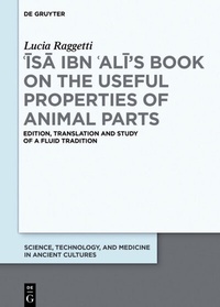 Abbildung von: ?Isa ibn ?Ali's Book on the Useful Properties of Animal Parts - De Gruyter