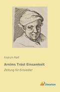 Cover: Arnims Tr&ouml;st Einsamkeit - Literaricon Verlag