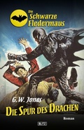 Cover: Die schwarze Fledermaus 12: Die Spur des Drachen - Blitz Verlag