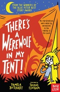 Cover: There's a Werewolf In My Tent! - Nosy Crow Ltd