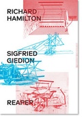 Cover: Richard Hamilton / Sigfried Giedion: Reaper - JRP Editions SA