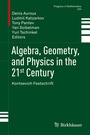 Bild: Algebra, Geometry, and Physics in the 21st Century - Birkhäuser