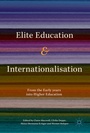 Cover: Elite Education and Internationalisation - Palgrave Macmillan