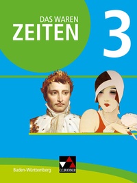 Abbildung von: Das waren Zeiten - Neue Ausgabe Baden-Württemberg / Das waren Zeiten Baden-Württemberg 3 - Buchner, C.C.
