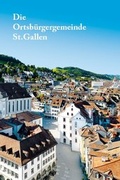 Cover: Die Ortsb&uuml;rgergemeinde St. Gallen - Verlagsgenossenschaft St. Gallen