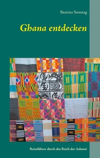 Abbildung von: Ghana entdecken - BoD - Books on Demand