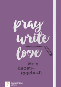 Enlarge image Cover: pray write love - Neukirchener Verlag
